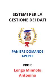 Paniere di SISTEMI PER LA GESTIONE DEI DATI, Longo Minnolo Antonino 2025 - RISPOSTE APERTE