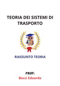 Riassunto Materiale Teorico di TEORIA DEI SISTEMI DI TRASPORTO, Bocci Edoardo