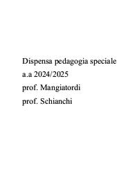 Riassunto dispensa pedagogia speciale prof. Mangiatordi