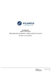 UNIVERSITA' E CAMPUS Set Domande DIRITTO ROMANO METODOLOGIE GIURIDICHE: L'ORDINAMENTO ITALIANO Docente: La Sco