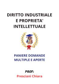 Paniere di DIRITTO INDUSTRIALE E PROPRIETA' INTELLETTUALE, ECAMPUS, (Presciani C) - RISPOSTE MULTIPLE E APERTE