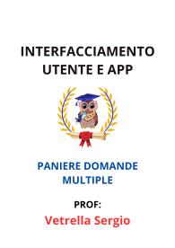 Paniere di INTERFACCIAMENTO UTENTE E APP, Vetrella Sergio, 2025 - RISPOSTE MULTIPLE