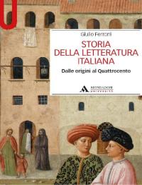 Storia della Letteratura Italiana. Dalle origini al Quattrocento - libro intero