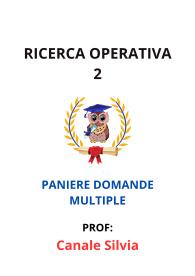 Paniere Completo di RICERCA OPERATIVA 2, Canale Silvia, 2025 - RISPOSTE MULTIPLE