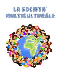 SOCIETA' MULTICULTURALE