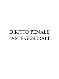 RIASSUNTO manuale di diritto penale, Marinucci-Dolcini-Gatta, AGGIORNATO Rif. Cartabia e correttivo