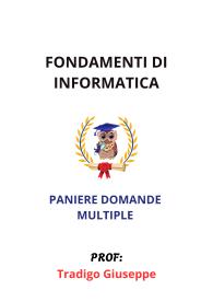 Paniere Completo di FONDAMENTI DI INFORMATICA, 2025, Tradigo Giuseppe - RISPOSTE MULTIPLE