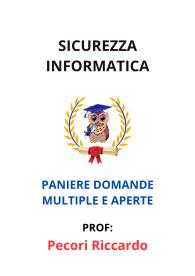 Paniere Svolto di SICUREZZA INFORMATICA, Pecori Riccardo, 2025 - RISPOSTE MULTIPLE E APERTE
