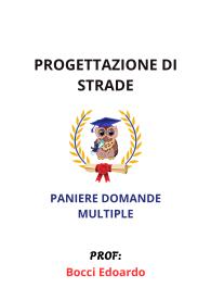 Paniere Completo di PROGETTAZIONE DI STRADE, Bocci Edoardo, 2025 - RISPOSTE MULTIPLE
