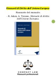 Riassunto integralmente sostitutivo di ADAM, TIZZANO - Manuale di Diritto dell'Unione Europea