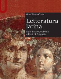 Letteratura latina Dall'età repubblicana all'età di Augusto - libro intero