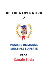 Paniere Svolto di RICERCA OPERATIVA 2, Canale Silvia, 2025 - RISPOSTE MULTIPLE E APERTE