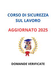 RISPOSTE CORRETTE e VERIFICATE - CORSO DI SICUREZZA SUL LAVORO ecampus 2025