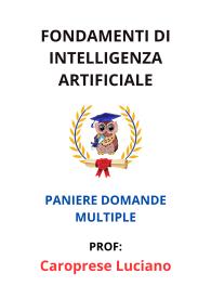 Paniere Completo di FONDAMENTI DI INTELLIGENZA ARTIFICIALE, Caroprese Luciano,2025 - RISPOSTE MULTIPLE